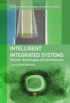 Hardcover Intelligent Integrated Systems: Devices, Technologies, and Architectures Book