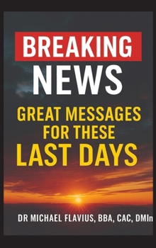Hardcover Breaking News: Great Messages For This Time Book
