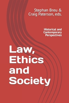 Paperback Law, Ethics and Society: Historical and Contemporary Perspectives Book