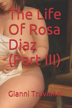 Paperback The Life Of Rosa Diaz (Part III) Book
