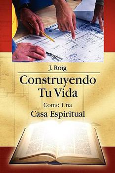 Paperback Construyendo Tu Vida Como Una Casa Espiritual [Spanish] Book