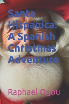 Paperback Santa Hispanica: A Spanish Christmas Adventure [Large Print] Book