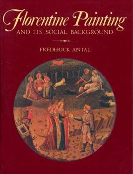 Florentine Painting and its Social Background (Paperbacks in Art History)