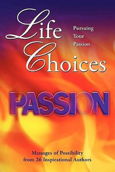 Paperback Life Choices: Pursuing Your Passion Book