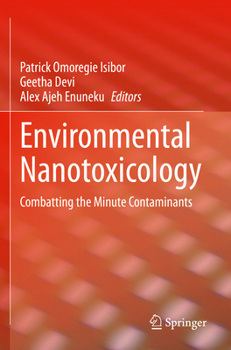 Paperback Environmental Nanotoxicology: Combatting the Minute Contaminants Book