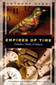 Empires of Time: Calendars, Clocks, and Cultures - Book  of the Mesoamerican Worlds