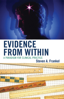 Hardcover Evidence from Within: A Paradigm for Clinical Practice Book