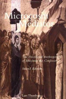 Paperback Microcosm and Mediator: The Theological Anthropology of Maximus the Confessor Book