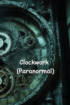 Paperback Clockwork (Paranormal) Book