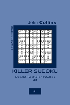 Paperback Killer Sudoku - 120 Easy To Master Puzzles 9x9 - 1 Book