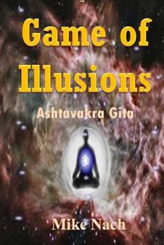 Paperback Game of Illusions: Ashtavakra Gita Book