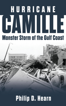 Paperback Hurricane Camille: Monster Storm of the Gulf Coast Book