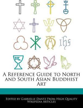 A Reference Guide to North and South Asian Buddhist Art