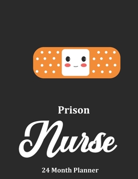 Paperback Prison Nurse: 2020 - 2021 24 Month Planner For Nurses Book