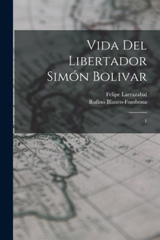 Paperback Vida del libertador Simón Bolivar: 1 [Spanish] Book