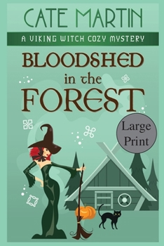 Paperback Bloodshed in the Forest: A Viking Witch Cozy Mystery [Large Print] Book