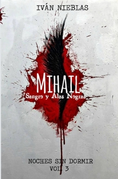 Paperback Mihail: Sangre y Alas Negras [Spanish] Book