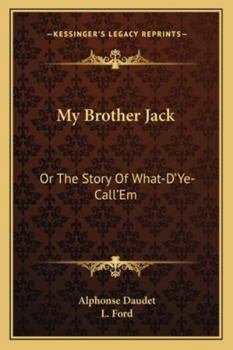 Paperback My Brother Jack: Or The Story Of What-D'Ye-Call'Em Book