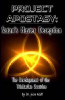 Paperback Project Apostasy: Satan's Master Deception Book