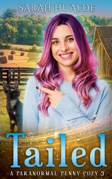 Tailed - Book #3 of the Paranormal Penny Nicols