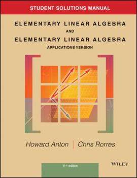 Paperback Student Solutions Manual to Accompany Elementary Linear Algebra, Applications Version, 11E Book