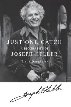 Paperback Just One Catch: A Biography of Joseph Heller Book