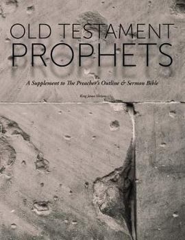 Paperback Old Testament Prophets: A Supplement to The Preacher's Outline & Sermon Bible (KJV) Book