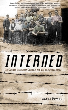 Paperback Interned: The Curragh Internment Camps in the War of Independence Book