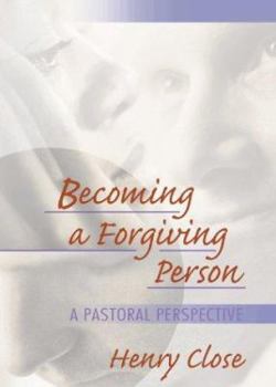 Hardcover Becoming a Forgiving Person: A Pastoral Perspective Book