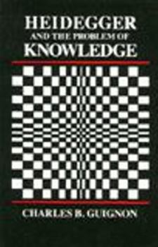 Paperback Heidegger and the Problem of Knowledge Book