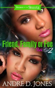 Paperback Family, Friend, or Foe: Pink Lips 2 Book