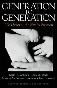 Hardcover Generation to Generation: Life Cycles of the Family Business Book