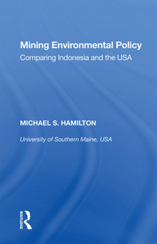 Paperback Mining Environmental Policy: Comparing Indonesia and the USA Book