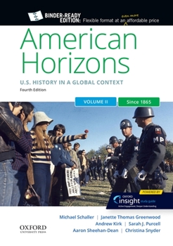 Loose Leaf American Horizons: Us History in a Global Context, Volume Two: Since 1865 Book