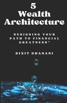 Paperback 5 Wealth Architect: Designing Your Path to Financial Greatness Book