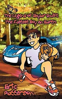 Paperback The Legend of Skylar Swift, the Fastest Boy on Earth Book