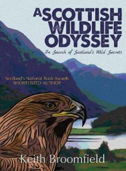 A Scottish Wildlife Odyssey: In search of Scotland's Wild Secrets