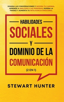 Hardcover Inteligencia Emocional y Habilidades de Pensamiento Crítico para el Liderazgo (2 en 1): 20 Estrategias para Mejorar tu Inteligencia Emocional, Mejorar [Spanish] Book