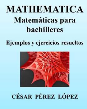 Paperback Mathematica. Matem?ticas Para Bachilleres. Ejemplos Y Ejercicios Resueltos [Spanish] Book