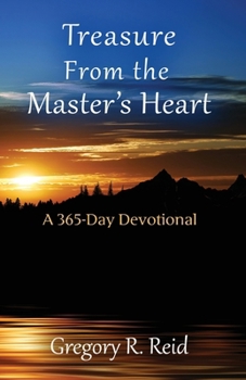 Paperback Treasure From the Master's Heart: A 365- Day Devotional Book