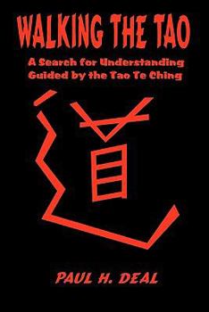 Paperback Walking the Tao: A Search for Understanding Guided by the Tao Te Ching Book