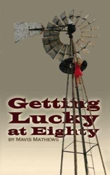 Paperback Getting Lucky at Eighty Book