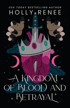 A Kingdom of Blood and Betrayal - Book #2 of the Stars and Shadows