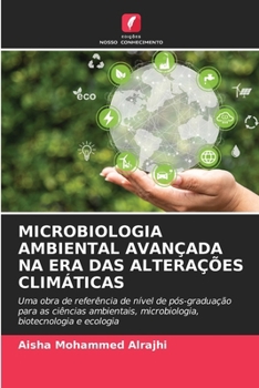 Paperback Microbiologia Ambiental Avançada Na Era Das Alterações Climáticas [Portuguese] Book