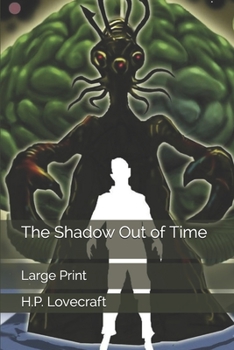 The Shadow Out of Time: Large Print
