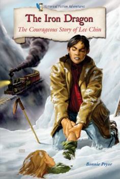The Iron Dragon: The Courageous Story of Lee Chin - Book  of the Historical Fiction Adventures (HFA)