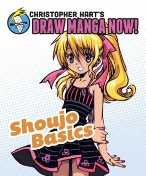 Shoujo Basics: Christopher Hart's Draw Manga Now! - Book  of the Christopher Hart's Draw Manga Now!