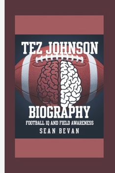 Paperback Tez Johnson: Football IQ and Field Awareness Book