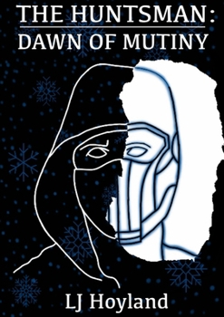 Paperback The Huntsman: Dawn Of Mutiny Book