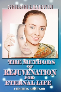 Paperback The Methods of Rejuvenation for Eternal Life Book